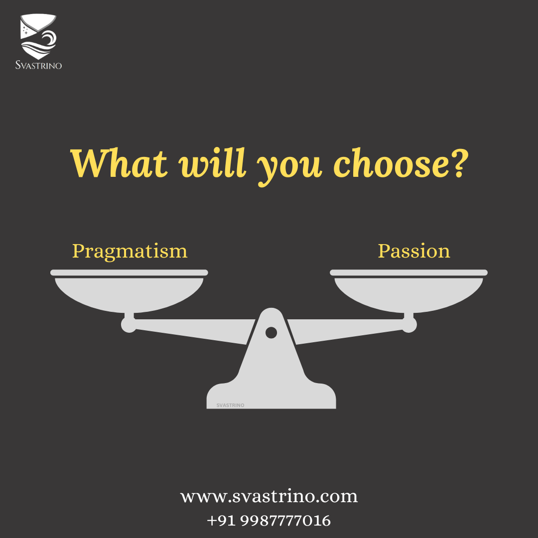 passion vs pragmatism career choices
